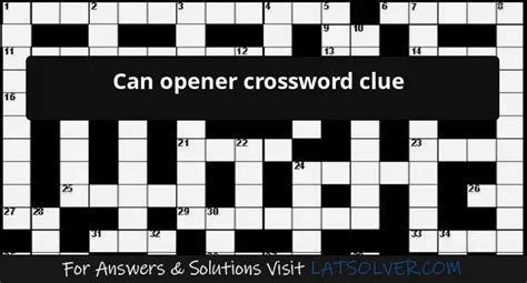 Beer can opener Crossword Clue: 1 Answer with 7 Letters.